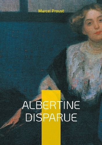 Emprunter Albertine Disparue. Une exploration poignante de la perte et de la mémoire - voyage intérieur dans l livre