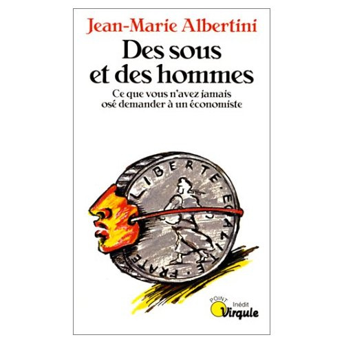 Emprunter DES SOUS ET DES HOMMES. Ce que vous n'avez jamais osé demander à un économiste livre