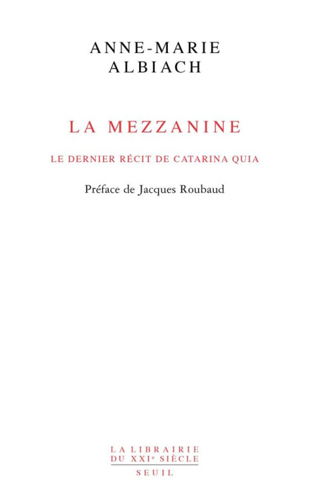 Emprunter La Mezzanine. Le dernier récit de Catarina Quia livre