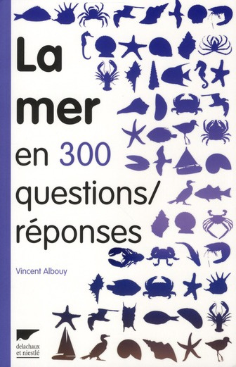 Emprunter La mer en 300 questions/réponses. Guide des curieux du bord de mer livre