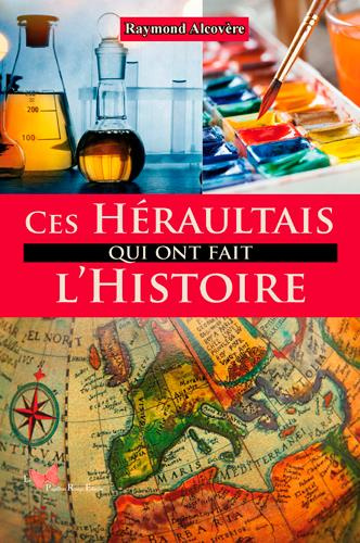 Emprunter Ces Héraultais qui ont fait l'histoire livre