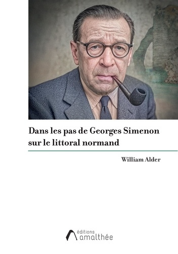 Emprunter Dans les pas de Georges Simenon sur le littoral normand livre