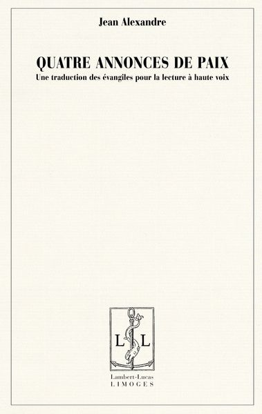 Emprunter Quatre annonces de paix. Une traduction des Evangiles pour la lecture à voix haute livre