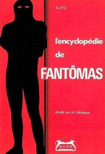 Emprunter L' Encyclopedie de Fantômas. Etude sur un Classique livre