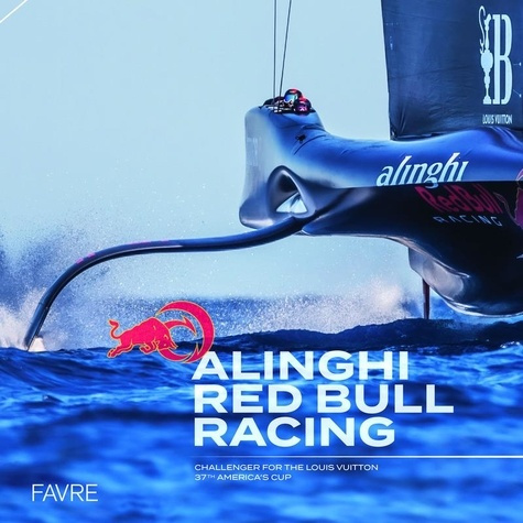Emprunter Alinghi Red Bull racing. Challengers for the Louis Vuitton 37th America's cup, Edition 2024 livre