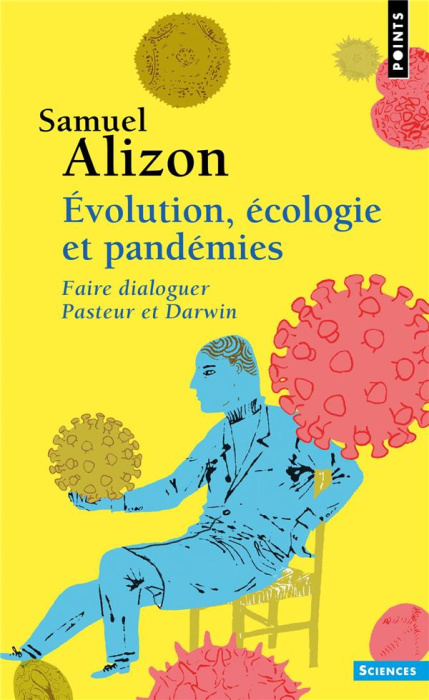 Emprunter Evolution, écologie et pandémies. Faire dialoguer Pasteur et Darwin livre