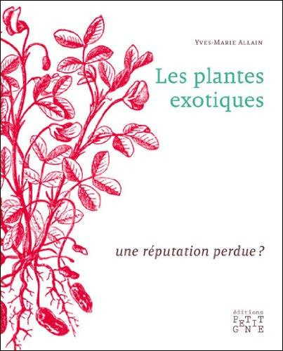 Emprunter Les plantes exotiques : une réputation perdue ? livre