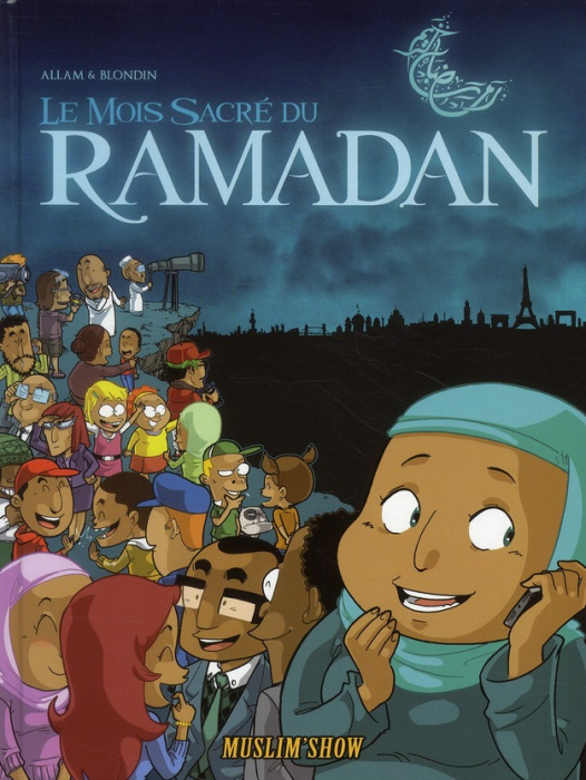 Emprunter Muslim'Show Tome 1 : Le mois sacré du ramadan livre