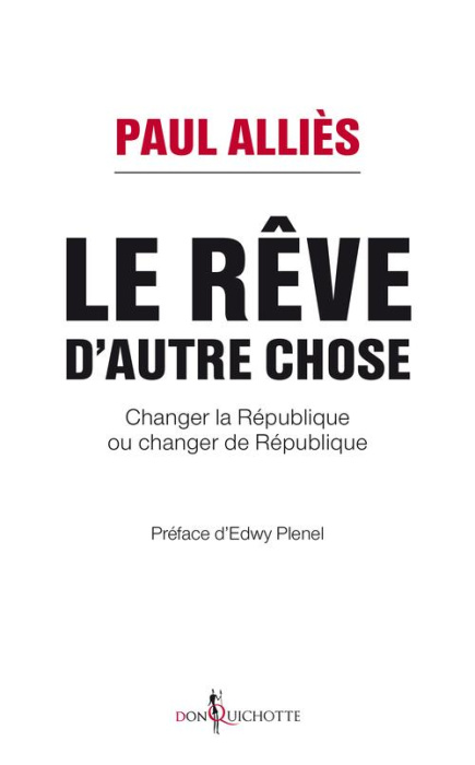 Emprunter Le rêve d'autre chose. Changer la République ou changer de République ? livre