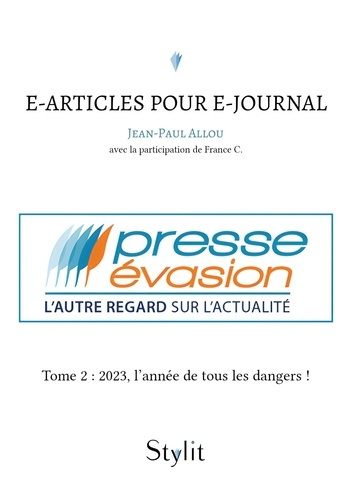 Emprunter e-articles pour e-journal. tome 2, 2023, l'année de tous les dangers ! livre