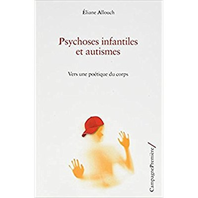 Emprunter Psychoses infantiles et autismes livre