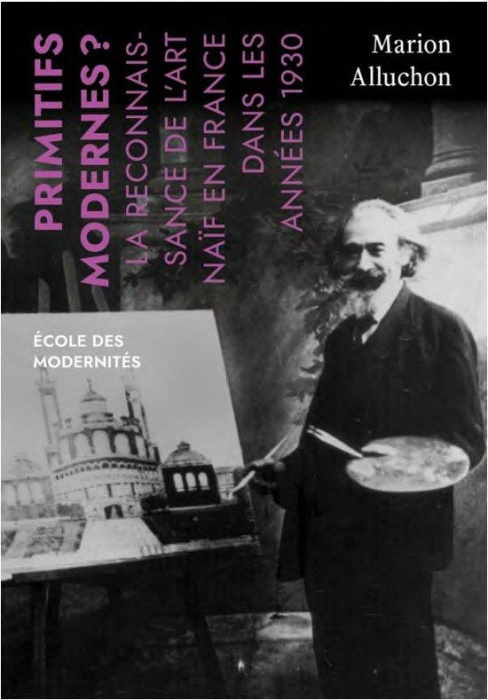 Emprunter Primitifs modernes ? Définir l'art naïf en France dans les années 1930 livre