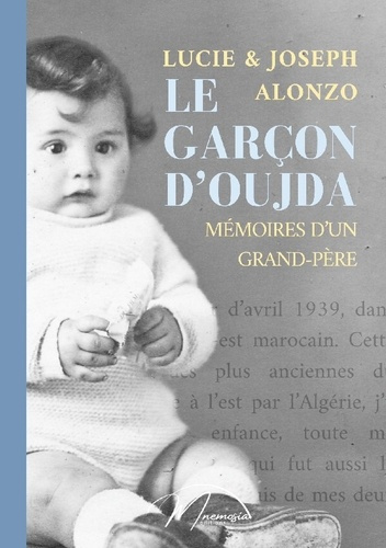 Emprunter Le garçon d'Oujda. Mémoires d'un grand-père livre