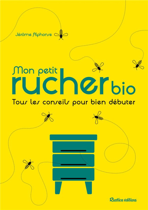 Emprunter Mon petit rucher bio. Tous les conseils pour bien débuter livre
