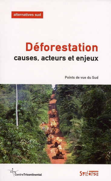 Emprunter Alternatives Sud Volume 15-2008/3 : Déforestation. Causes, acteurs et enjeux livre