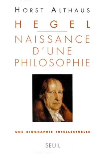 Emprunter Hegel, naissance d'un philosophe. Une biographie intellectuelle livre