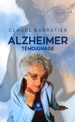 Emprunter Alzheimer. Témoignage livre