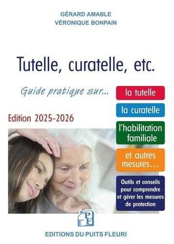 Emprunter Tutelle, curatelle, etc. Guide juridique et pratique sur... la tutelle, la curatelle, l'habilitation livre