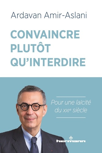 Emprunter Plutôt convaincre qu'interdire. Pour une laïcité du XXIe siècle livre
