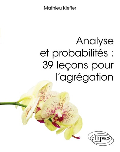 Emprunter Analyse et probabilités : 39 leçons pour l'agrégation livre