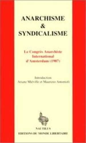 Emprunter Anarchisme et syndicalisme : le congres anarchiste international d'amsterdam (1907) livre