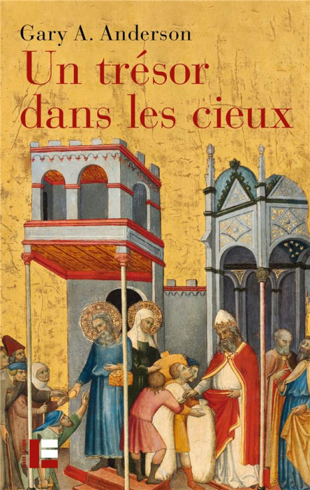 Emprunter Un trésor dans les cieux. L'économie de la charité et le rôle des pauvres dans la tradition biblique livre