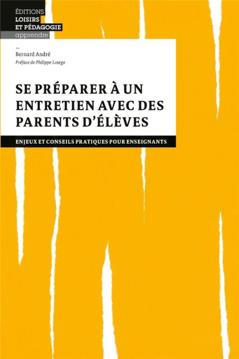 Emprunter Se préparer à un entretien avec des parents d'élèves. Enjeux et conseils pratiques pour enseignants livre