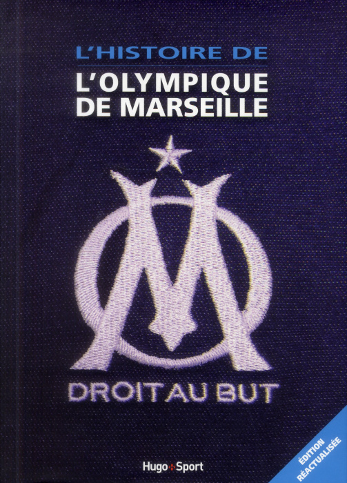 Emprunter L'histoire de l'Olympique de Marseille. Edition revue et augmentée livre