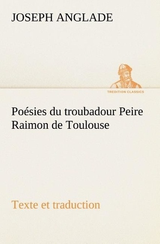 Emprunter Poésies du troubadour Peire Raimon de Toulouse Texte et traduction livre