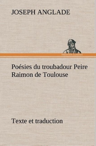 Emprunter Poésies du troubadour Peire Raimon de Toulouse Texte et traduction livre