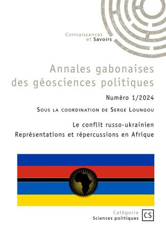 Emprunter Annales gabonaises des géosciences politiques - Tome 1. Le conflit russo-ukrainien Représentations e livre