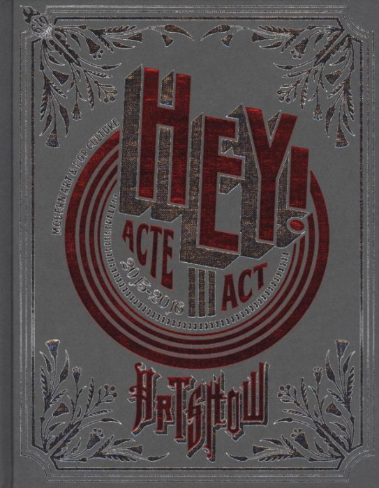 Emprunter Hey ! Modern Art & Pop Culture Art Show Act III - Musée de la Halle Saint Pierre de Paris 2015-2016, livre