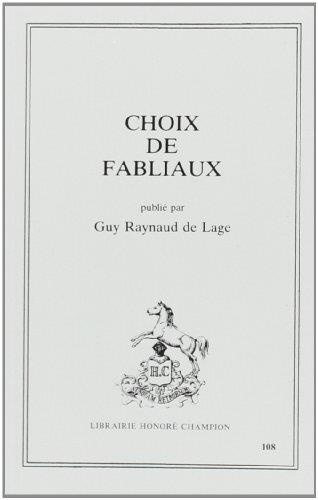 Emprunter CHOIX DE FABLIAUX. PUBLIE PAR GUY RAYNAUD DE LAGE. livre