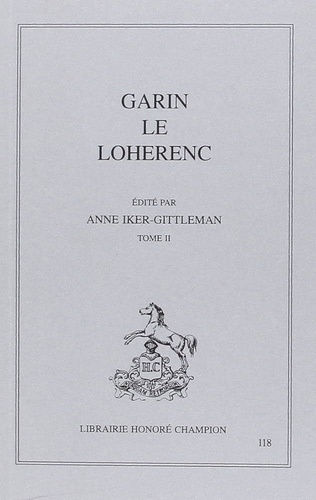 Emprunter GARIN LE LOHERENC. EDITE PAR ANNE IKER-GITTLEMAN. TOME II. livre