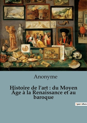 Emprunter Histoire de l'art : du Moyen Âge à la Renaissance et au baroque livre