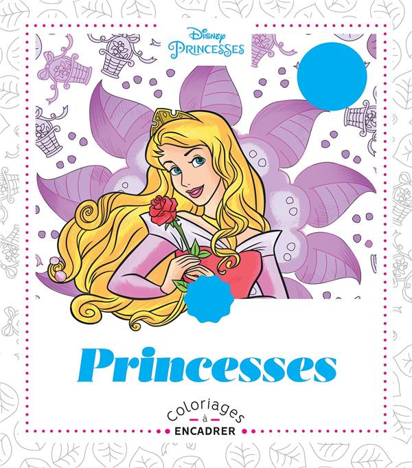 Emprunter COLORIAGES A ENCADRER DISNEY PRINCESSES livre