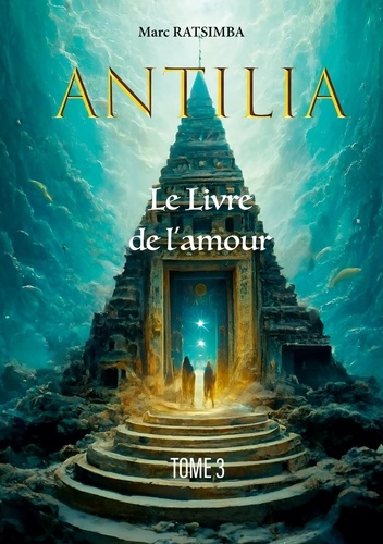 Emprunter Antilia. Le Livre de l'amour livre