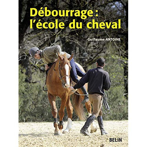 Emprunter Débourrage : l'école du cheval livre
