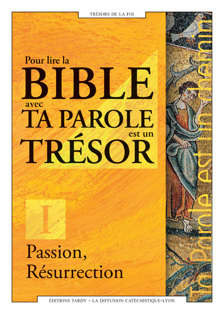 Emprunter Pour la Bible avec Ta Parole est un trésor avec les adultes. Tome 1, Passion, Résurrection livre