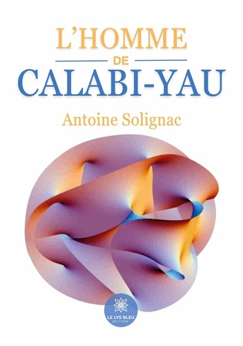 Emprunter L'homme de Calabi-Yau livre