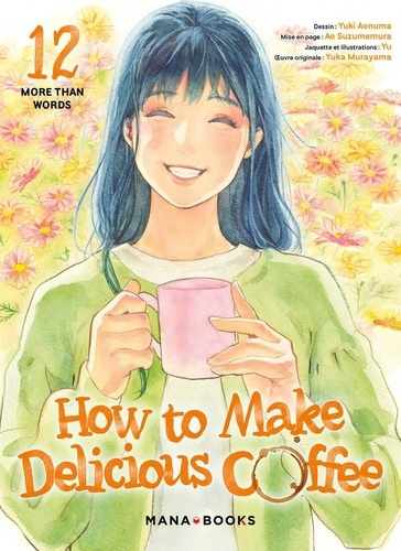 Emprunter How to make delicious coffee Tome 12 : More Than Words livre