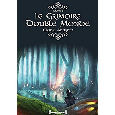 Emprunter Le Grimoire double monde Tome 1 livre