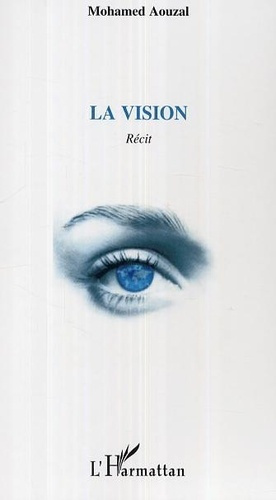 Emprunter La vision. Récit livre
