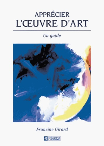 Emprunter APPRECIER L'OEUVRE D'ART. Un guide livre