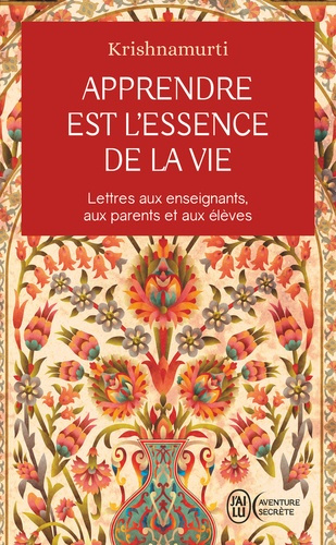 Emprunter Apprendre est l'essence de la vie. Lettres aux enseignants, aux parents et aux élèves livre