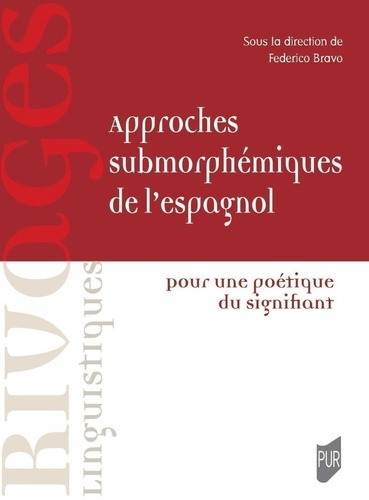 Emprunter Approches submorphémiques de l'espagnol. Pour une poétique du signifiant livre