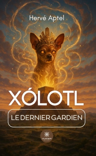 Emprunter Xólotl. Le dernier gardien livre