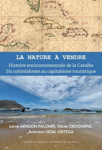 Emprunter La nature à vendre. Histoire environnementale de la Caraïbe, du colonialisme au capitalisme touristi livre