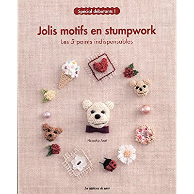 Emprunter Jolis motifs en stumpwork. Les 5 points indispensables - Spécial débutants ! livre