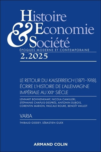 Emprunter Histoire, Economie & Société N° 2, juin 2025 : Le retour du Kaiserreich (1871-1918). Ecrire l'histoi livre